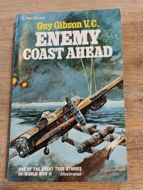 Enemy Coast Ahead By Guy Gibson V.C.